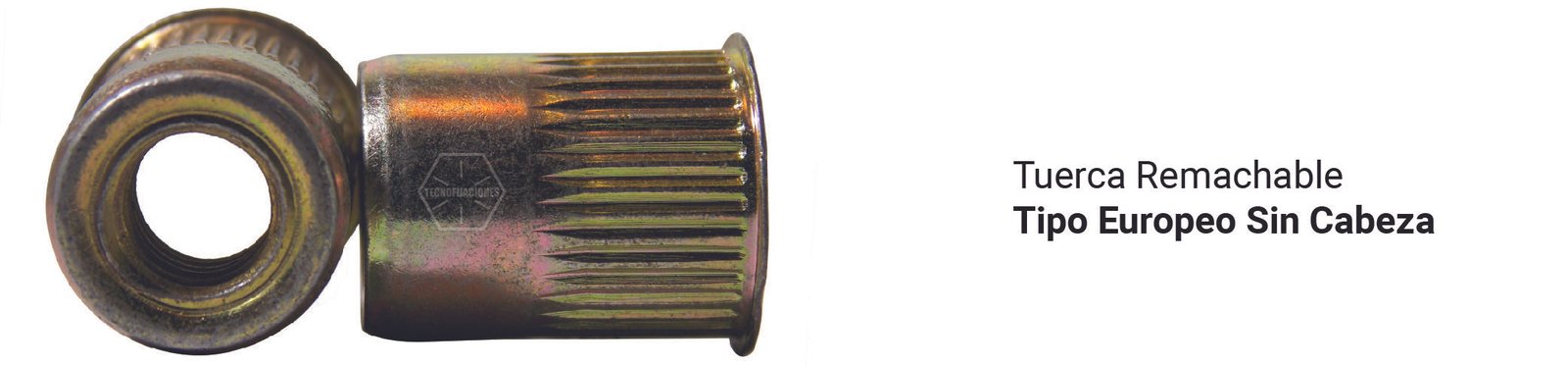 Tuerca Remachable Tipo Europeo sin Cabeza