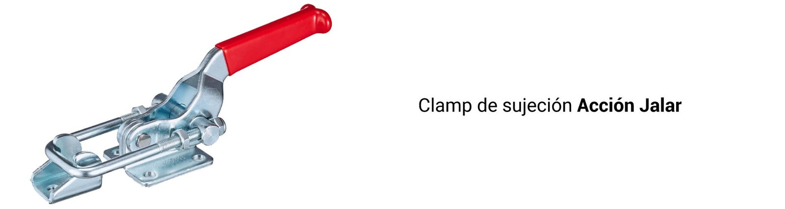 Clamp de sujeción acción jalar